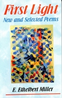 First Light: New and Selected Poems 0933121814 Book Cover