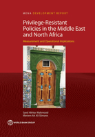Shielding Policies from Privileges and Discretion in Middle East and North Africa: Measurement, Policy Instruments, and Operational Implications 1464812071 Book Cover