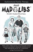 Dysfunctional Family Therapy (Mad Libs)