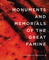 Monuments and Memorials of the Great Famine 0990468607 Book Cover
