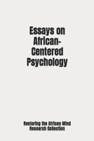 Essays on African-Centered Psychology B0BQ99KR2Z Book Cover