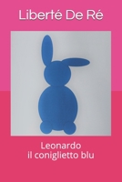 Il Coniglietto Blu: Leonardo B08DT1FX55 Book Cover