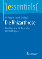 Die Rhizarthrose: Eine Übersicht für Ärzte aller Fachrichtungen (essentials) 366266416X Book Cover