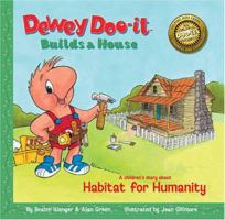 Dewey Doo-it Builds a House: A Children's Story About Habitat for Humanity (CD included) 0974514322 Book Cover