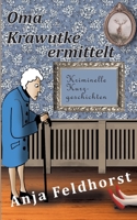 Oma Krawutke ermittelt: Kriminelle Kurzgeschichten 3752831278 Book Cover