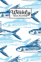 Weekly Meal Planner: Meal Planning Journal Notebook with Grocery Shopping List for the Week - For Men - Seafood Fish (Organizer Log to Track and Plan Your Meals) 1677577231 Book Cover