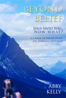 Beyond Belief: Jesus Saved You . . . Now What? 1632131145 Book Cover