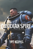 The Obsidian Spire: A Warhammer 40k Tale of Sacrifice, Betrayal, and the Void’s Reckoning B0DR9491HS Book Cover