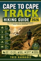 CAPE TO CAPE TRACK HIKING GUIDE (UNTAMED ROUTES SERIES) B0GXR1N6SH Book Cover