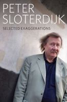 Selected Exaggerations: Conversations and Interviews 1993 - 2012 0745691668 Book Cover
