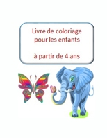 Livre de coloriage pour les enfants à partir de 4 ans.: Grand livre de coloriage 8,5 x 11 pouces (21,59 x 27,94 cm); un dessin par page. Le recto des ... vide pour un bon coloriage. B08VCYFC5C Book Cover