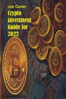 Crypto Investment Guide for 2022 B09GJJCTRS Book Cover