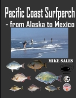 Pacific Coast Surfperch - from Alaska to Mexico: Handbook for Anglers null Book Cover