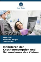 Inhibitoren der Knochenresorption und Osteonekrose des Kiefers (German Edition) 6208496799 Book Cover
