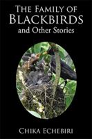 The Family of Blackbirds and Other Stories 1543459331 Book Cover