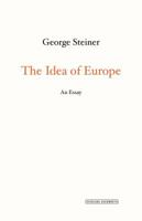 The Idea of Europe: An Essay 1468310240 Book Cover
