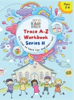 Trace A- Z Workbook: It's your Time to Have Fun and Learn too! 9692293238 Book Cover