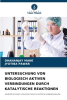 Untersuchung Von Biologisch Aktiven Verbindungen Durch Katalytische Reaktionen 6209149693 Book Cover