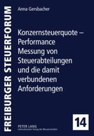 Konzernsteuerquote - Performance Messung Von Steuerabteilungen Und Die Damit Verbundenen Anforderungen 3631630093 Book Cover