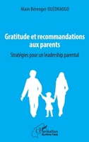 Gratitude et recommandations aux parents: Stratégies pour un leadership parental (Harmattan Burkina Faso) (French Edition) 2343222711 Book Cover
