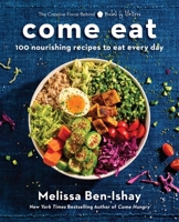 Come Eat: 100 Nourishing Recipes to Eat Every Day 0063451638 Book Cover
