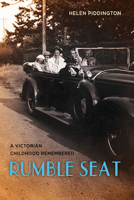 Rumble Seat: A Victorian Childhood Remembered 1550175068 Book Cover