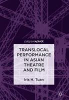 Translocal Performance in Asian Theatre and Film 9811086087 Book Cover
