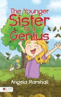 The Younger Sister to a Genius 0692981578 Book Cover