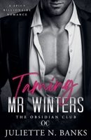 Taming Mr Winters (The Obsidian Club) B0GNC8W9GP Book Cover