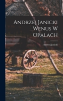 Andrzej Janicki Wenus W Opalach 101849491X Book Cover