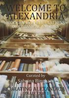 Welcome to Alexandria: Modern Interpretations of Classical Stories, Vol. I 1718869290 Book Cover