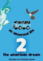 An Abnormal Life 2 - The American Dream 1304004406 Book Cover