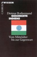 Geschichte Indiens. Vom Mittelalter Bis Zur Gegenwart 3406479944 Book Cover