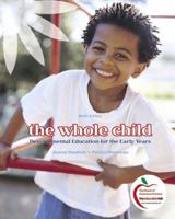 The Whole Child: Development Education for the Early Years 0137153058 Book Cover