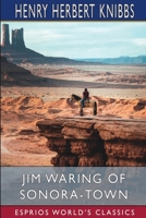 Jim Waring of Sonora-Town: Tang of Life 1523713267 Book Cover