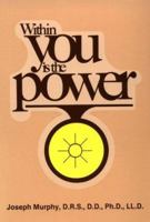 Within You Is the Power 0875162479 Book Cover