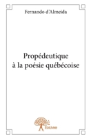 Propédeutique à la poésie québécoise (French Edition) 2332718893 Book Cover
