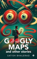 Googly Maps and Other Stories B0FP2RFTJ5 Book Cover