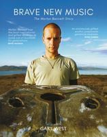 Brave New Music: The Martyn Bennett Story 1804251933 Book Cover