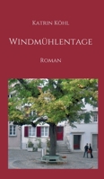 Windmühlentage: Roman 334708733X Book Cover