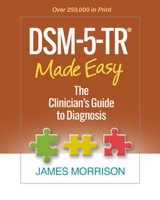 DSM-5-TR® Made Easy: The Clinician's Guide to Diagnosis 1462551343 Book Cover