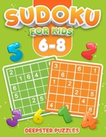 Sudoku for Kids 6-8: Sudoku fo kids ages 6-8 - Kids sudoku easy - Large Print B089M59X53 Book Cover