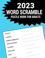 2023 Word Scramble Puzzle Book For Adults: Fun And Challenging Word Jumbles Puzzle For Adults B0F79SGPWN Book Cover