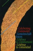 Celebrating Community: Prayers and Songs of Unity 2825411094 Book Cover