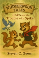 Whisperwoods Tales: Jinko and the Trouble with Spike (Whisperwood Tales) B0FQCMY5F6 Book Cover