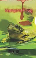 Vampire Frog B0B8R8555K Book Cover