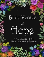 BIBLE VERSES OF HOPE: A Coloring Book for Meditation and Reflection B0C2SM67WK Book Cover
