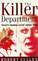 The Killer Department: Detective Viktor Burakov's Eight-Year Hunt for the Most Savage Serial Killer in Russian History 0679422765 Book Cover