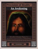 An Awakening - Rivollo's Dream Diary #1 - The Forbidden Untold Past Realities of Tiaseedotee 1937904008 Book Cover