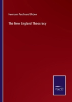 The New England Theocracy 3375156820 Book Cover